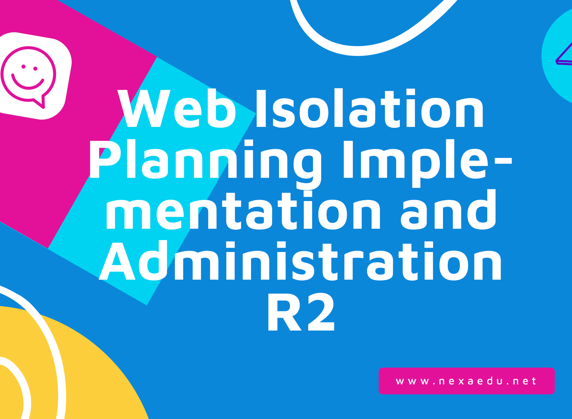 Web Isolation Planning Implementation and Administration R2